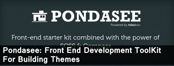Pondasee: Front End Development ToolKit For Building Themes