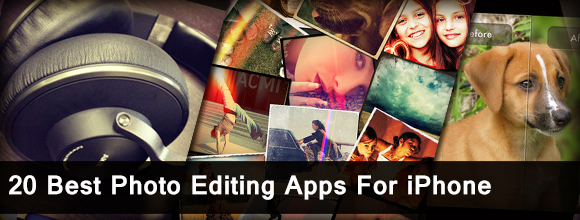 20 Best Photo Editing Apps for iPhone