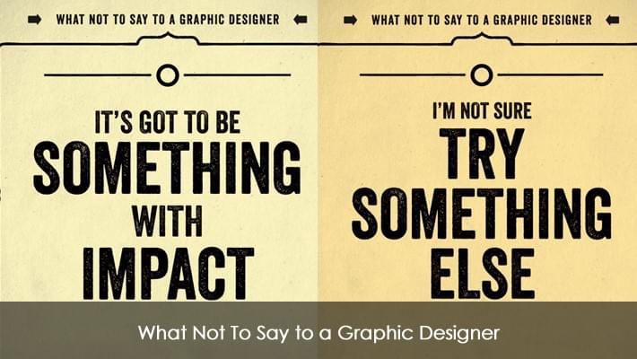 What Not To Say to a Graphic Designer