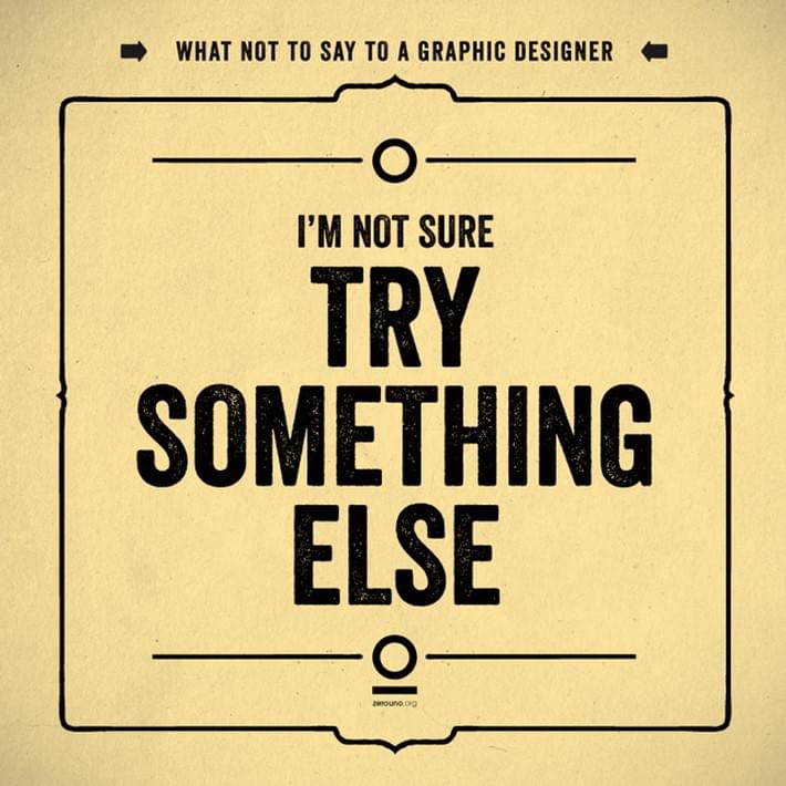 What Not To Say to a Graphic Designer