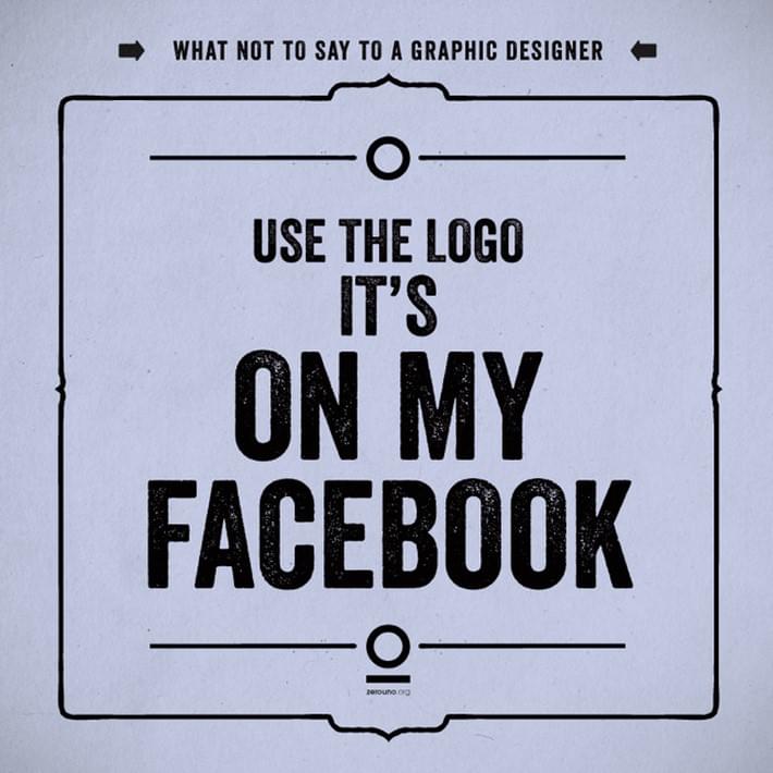 What Not To Say to a Graphic Designer