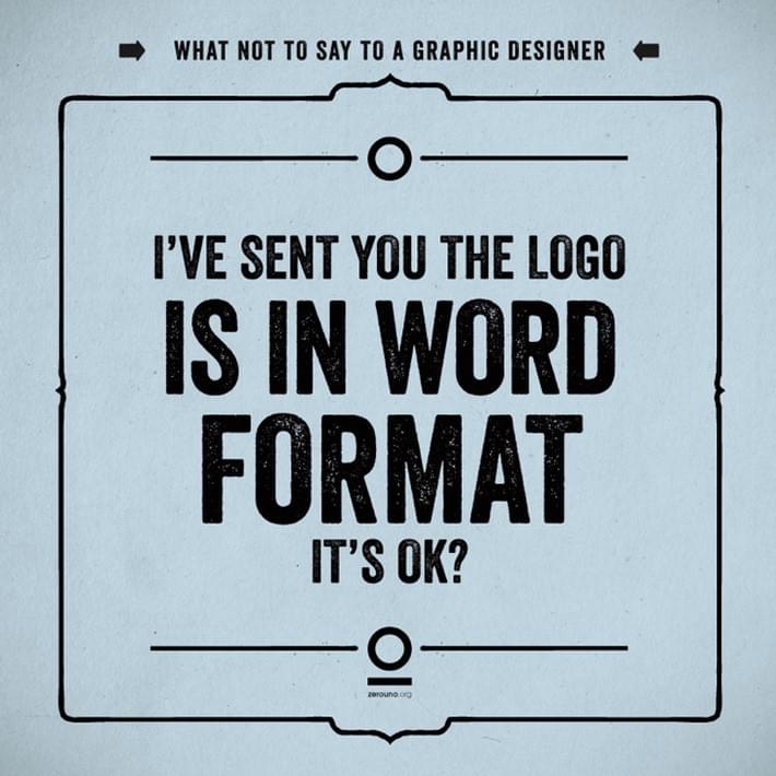 What Not To Say to a Graphic Designer
