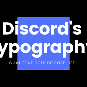 Interested in Discord's Typography? Discover What Font Does Discord Use!