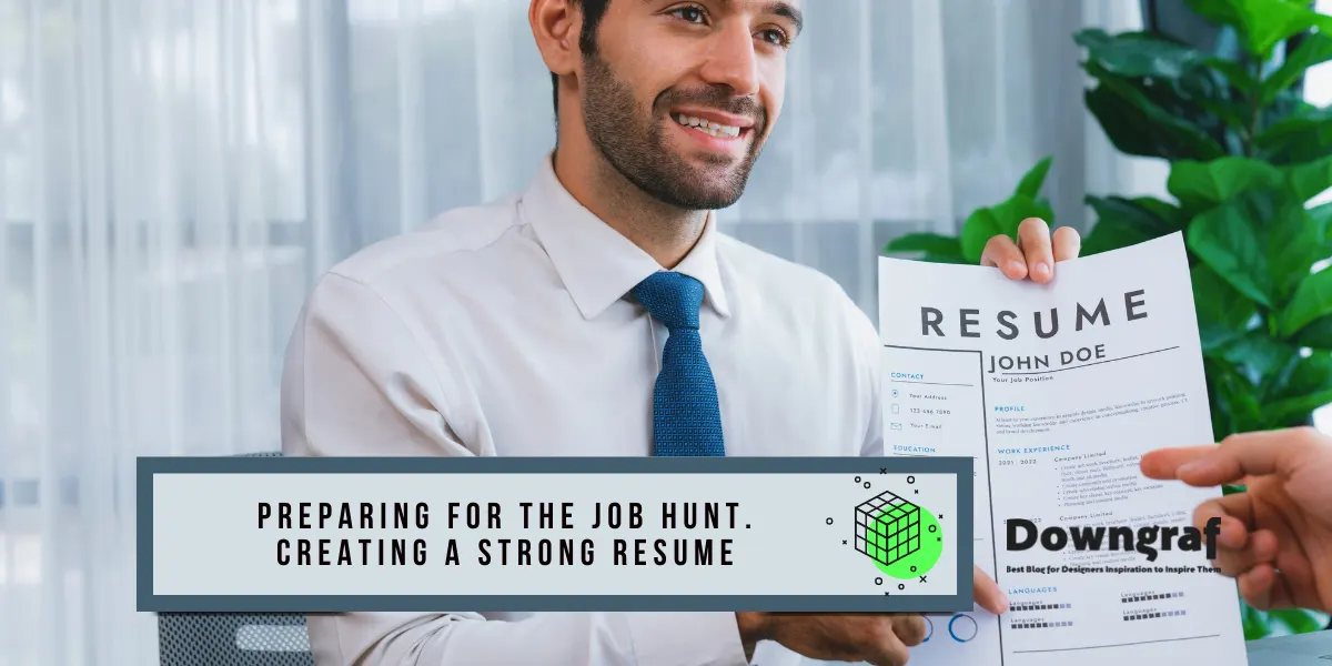 Preparing for the Job Hunt - Creating a Strong Resume