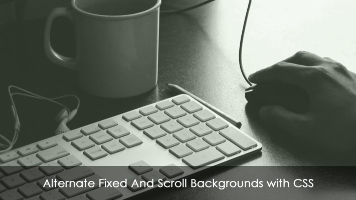 Alternate Fixed And Scroll Backgrounds with CSS