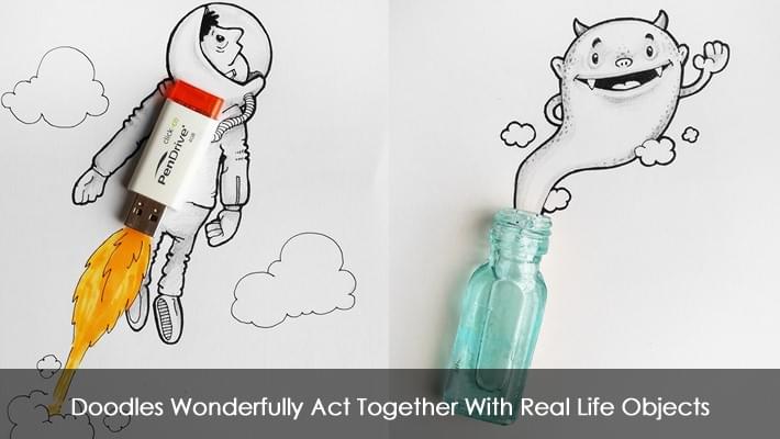 Doodles Wonderfully Act Together With Real Life Objects