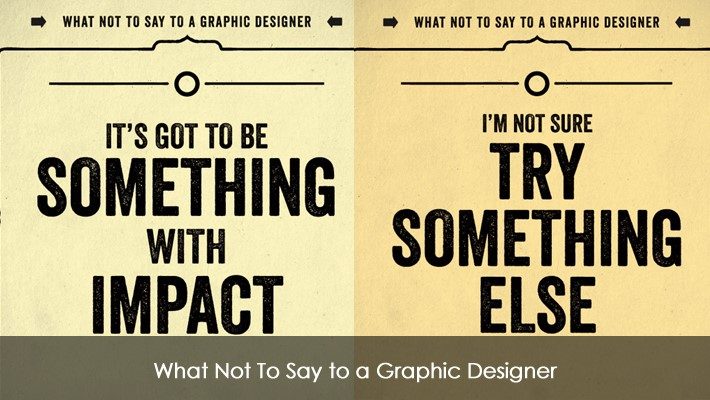 What Not To Say to a Graphic Designer