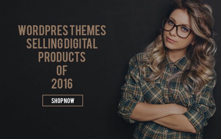 Perfect WordPress Themes Selling Digital Products of 2016