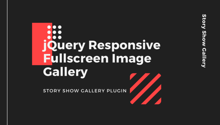 jQuery Responsive Full screen Image Gallery-Story Show Gallery Plugin
