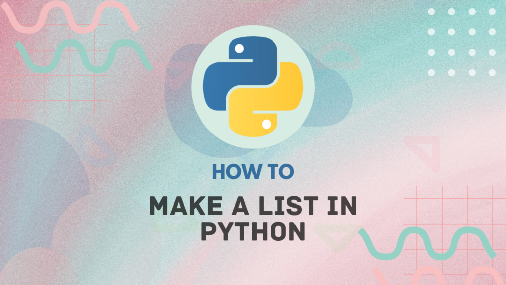 How to Make a List in Python