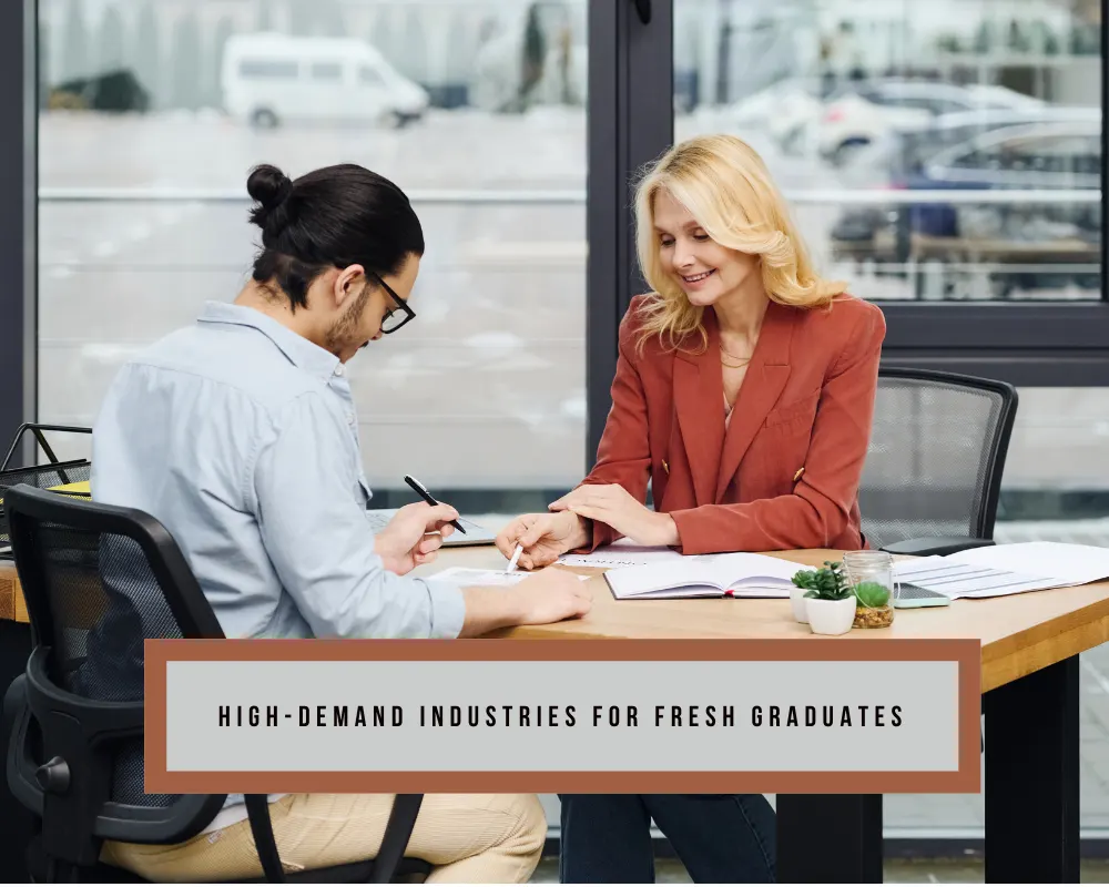 High-Demand Industries for Fresh Graduates